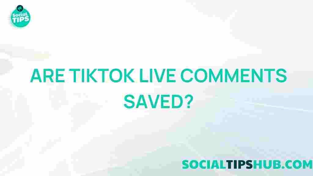 tiktok-live-comments-saved