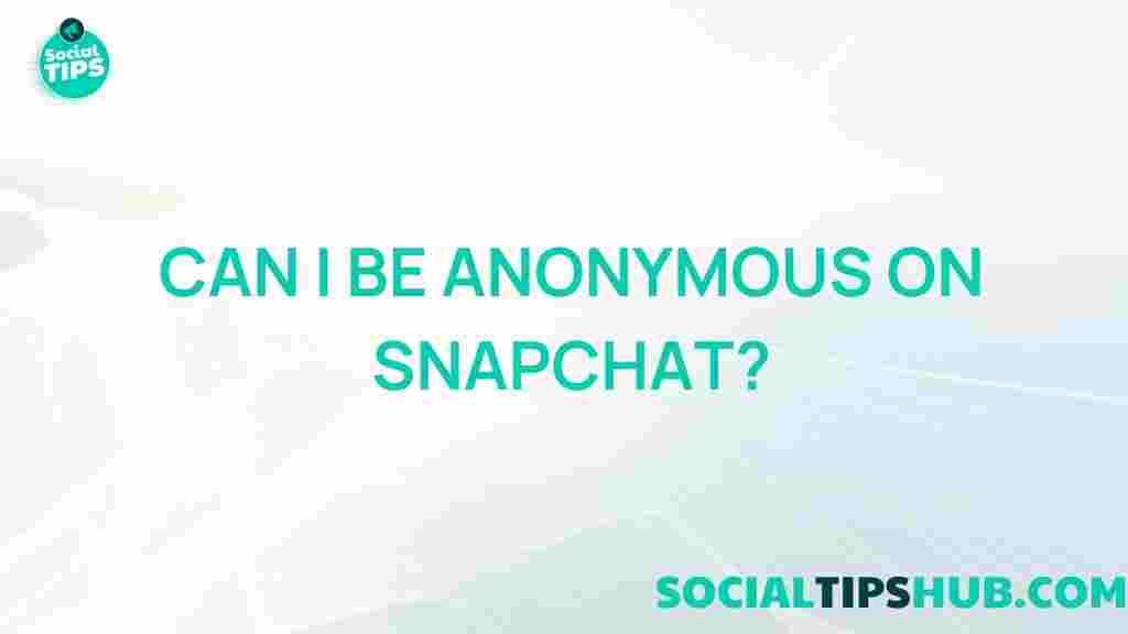 snapchat-anonymity-guide