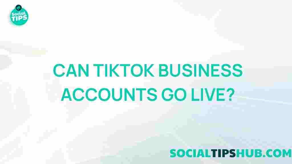 tiktok-business-accounts-live