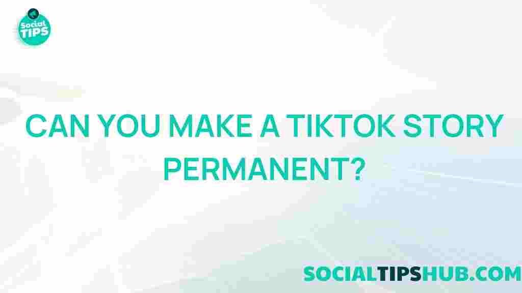 make-tiktok-story-permanent