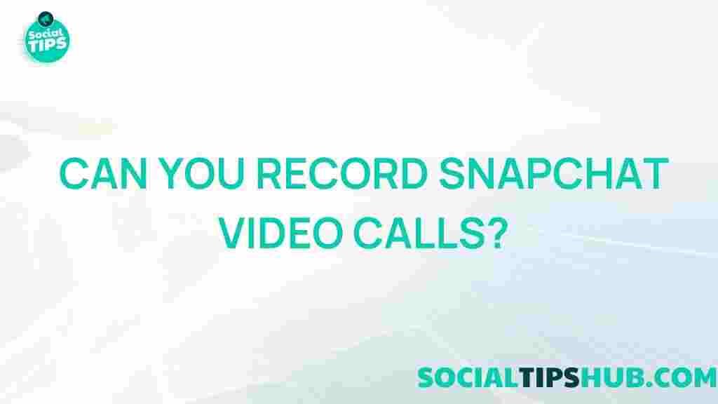 recording-snapchat-video-calls