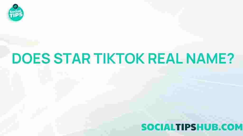 star-tiktok-real-name