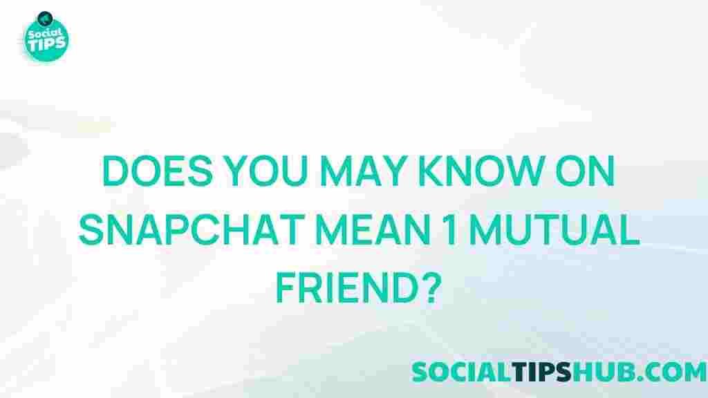 snapchat-mutual-friend-revealed