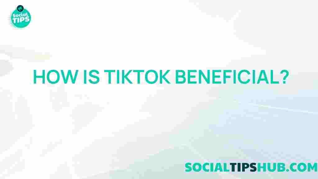 benefits-of-tiktok