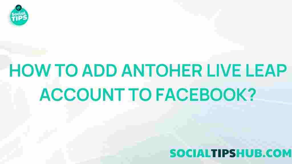 multiple-live-leap-accounts-facebook