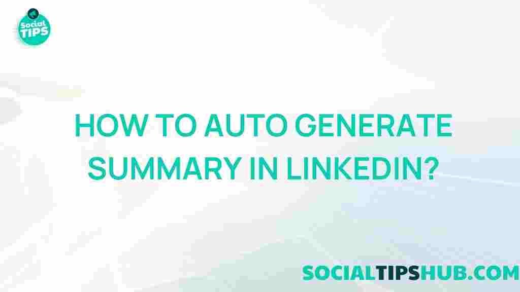 linkedin-automate-summary-generation