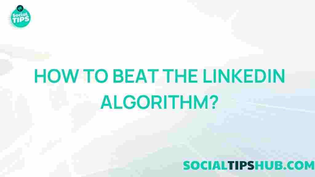 mastering-linkedin-algorithm