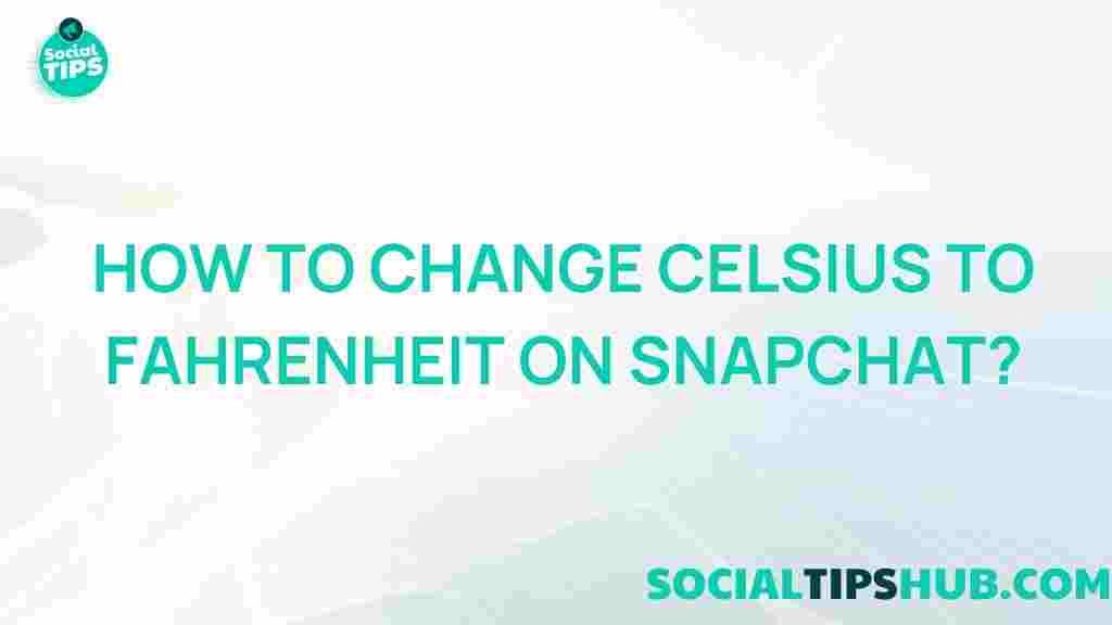 snapchat-celsius-fahrenheit-conversion