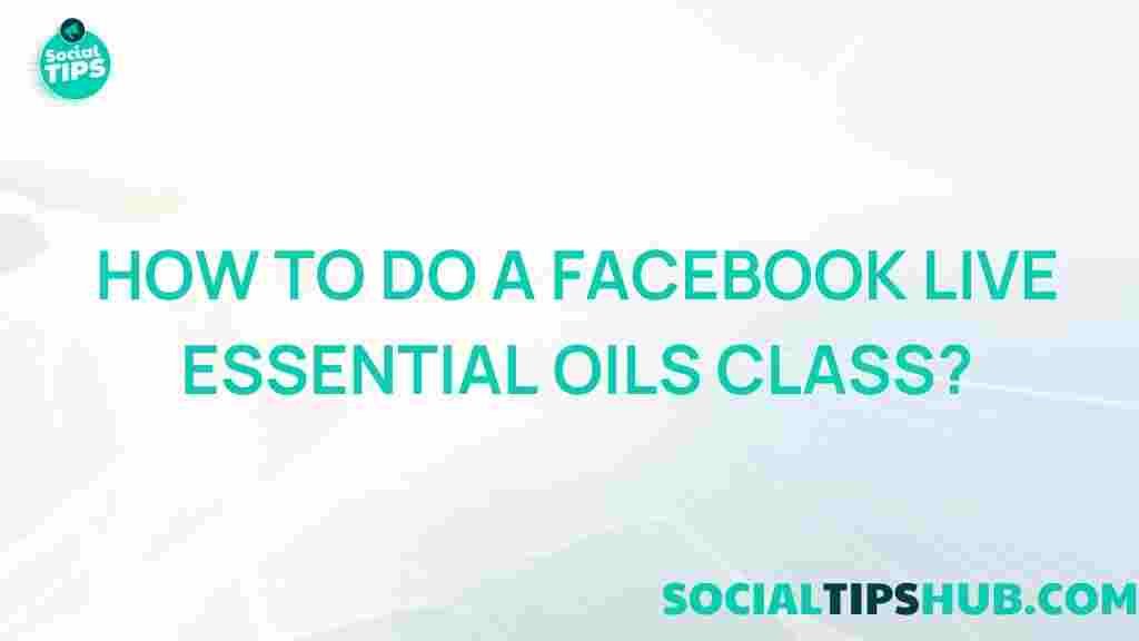 facebook-live-essential-oils-class