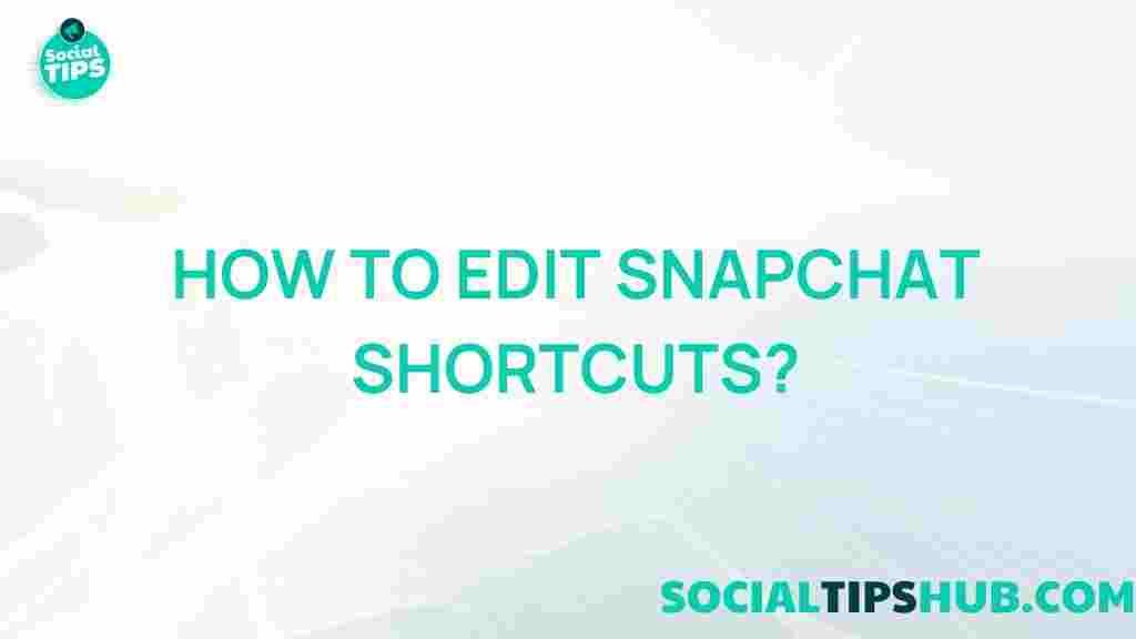 snapchat-shortcut-editing