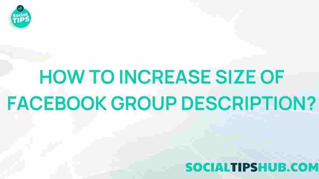 increase-size-facebook-group-description