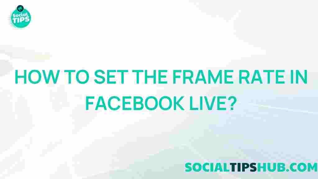 facebook-live-frame-rate-optimization