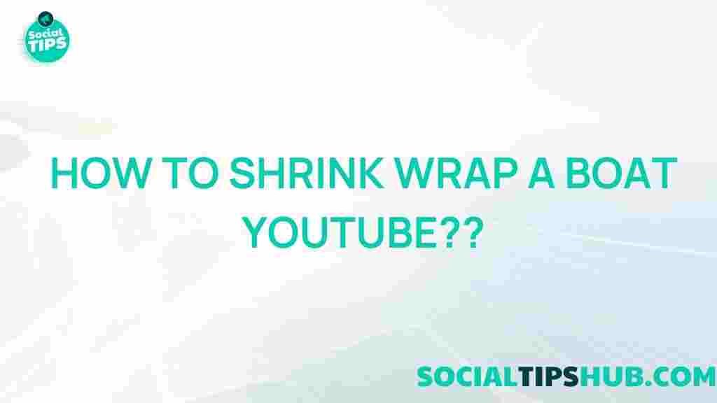 boat-shrink-wrap-tutorial