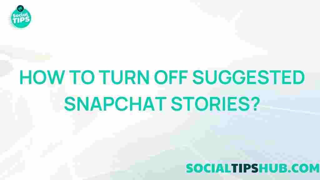 disable-suggested-snapchat-stories