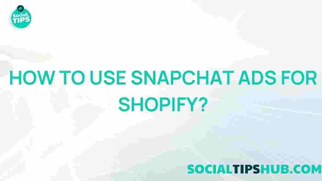 snapchat-ads-for-shopify