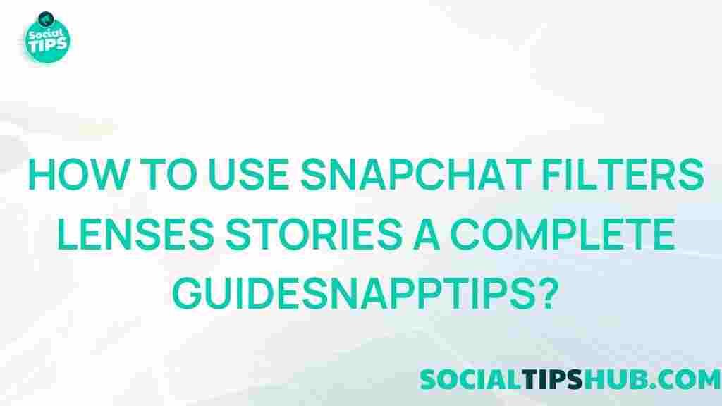 snapchat-filters-lenses-stories-guide