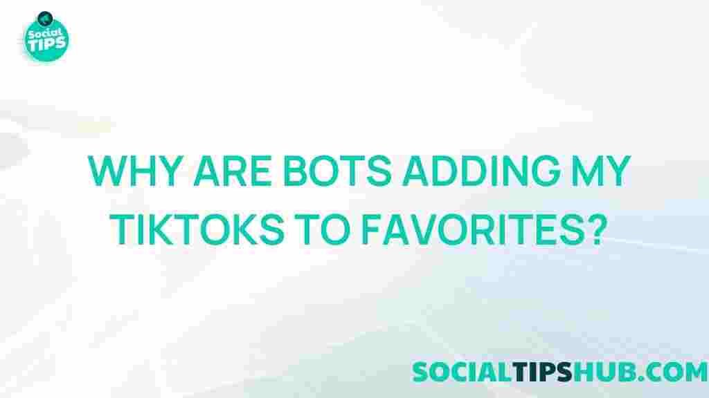 mystery-bots-favoriting-tiktoks