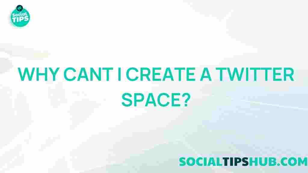 twitter-spaces-creation-troubleshooting