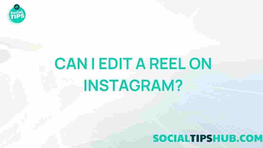 instagram-reels-editing-tips