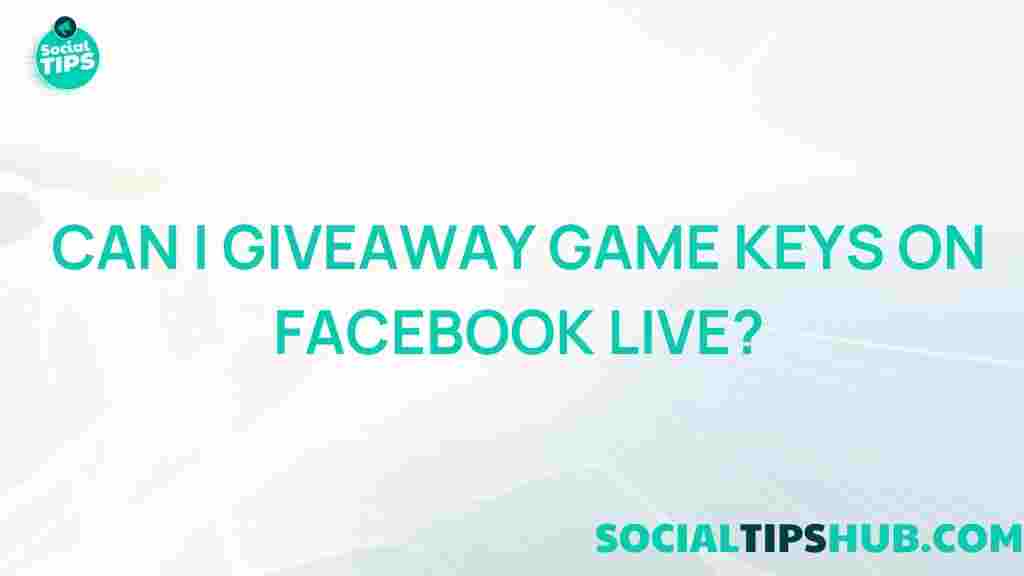 hosting-game-key-giveaways-facebook-live