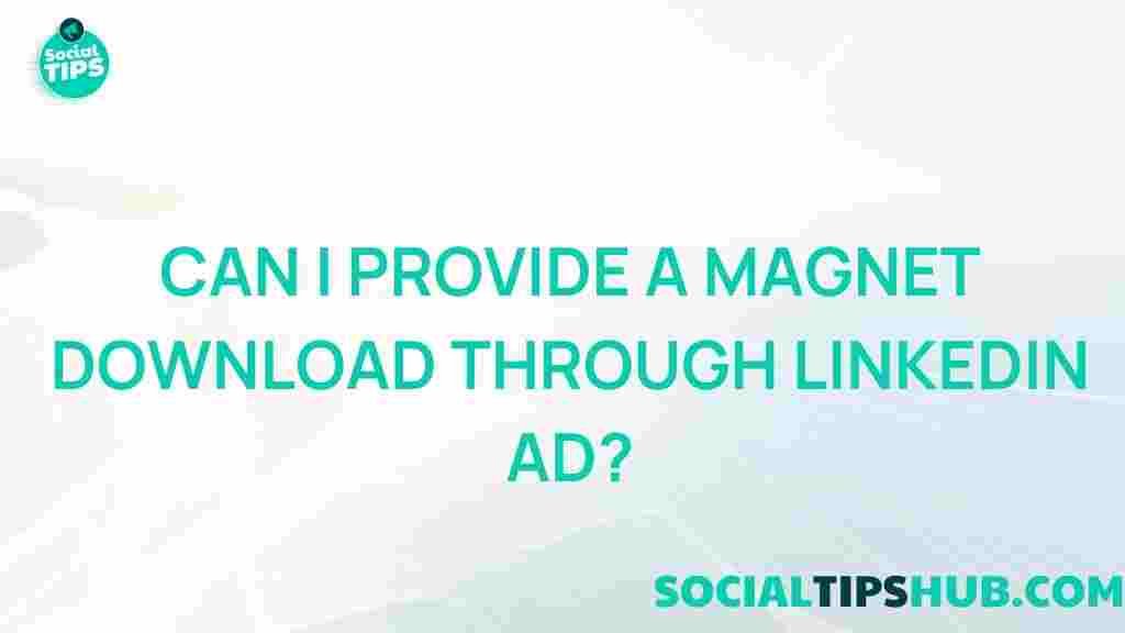 linkedin-ads-magnet-downloads