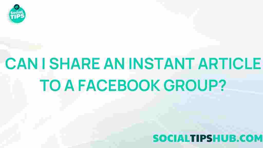 instant-articles-facebook-group-sharing-tips
