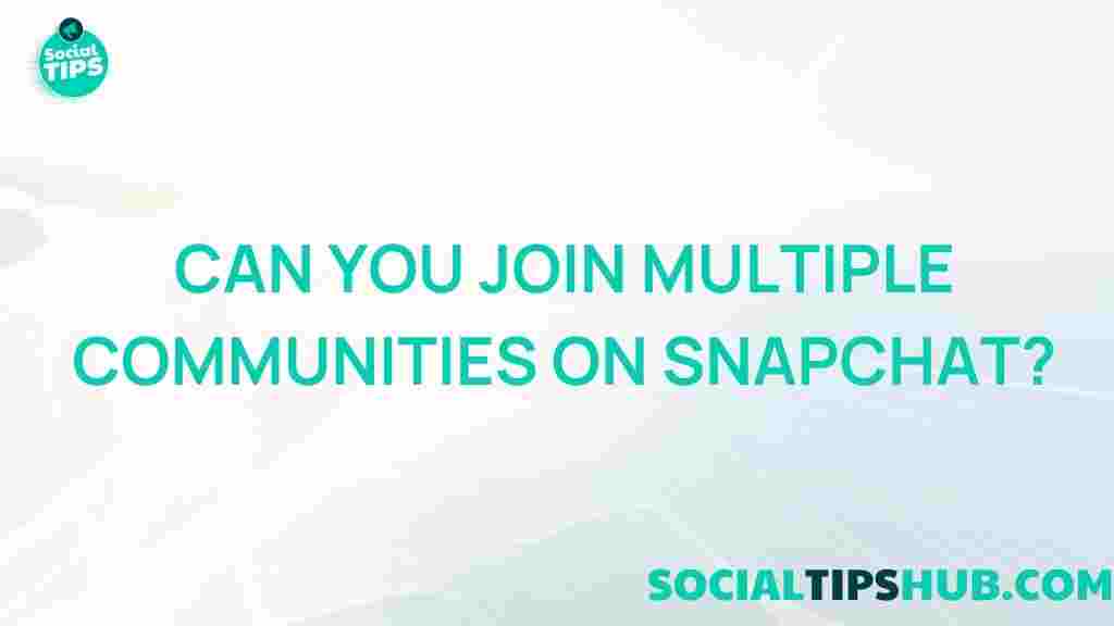 snapchat-join-multiple-communities