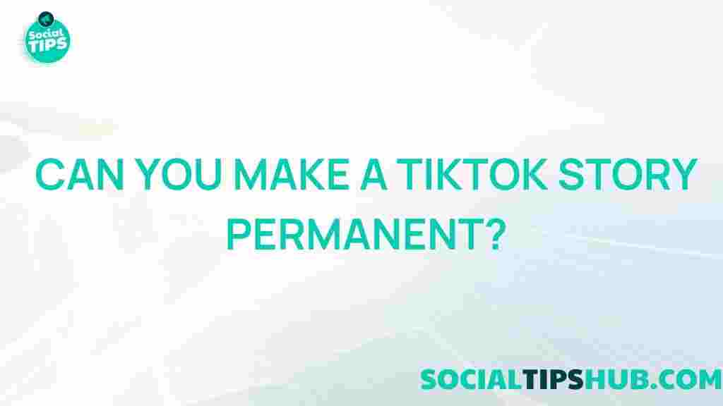 make-tiktok-story-permanent