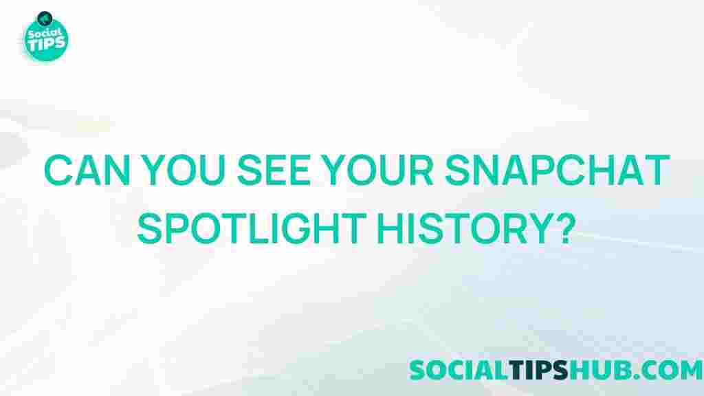 snapchat-spotlight-history