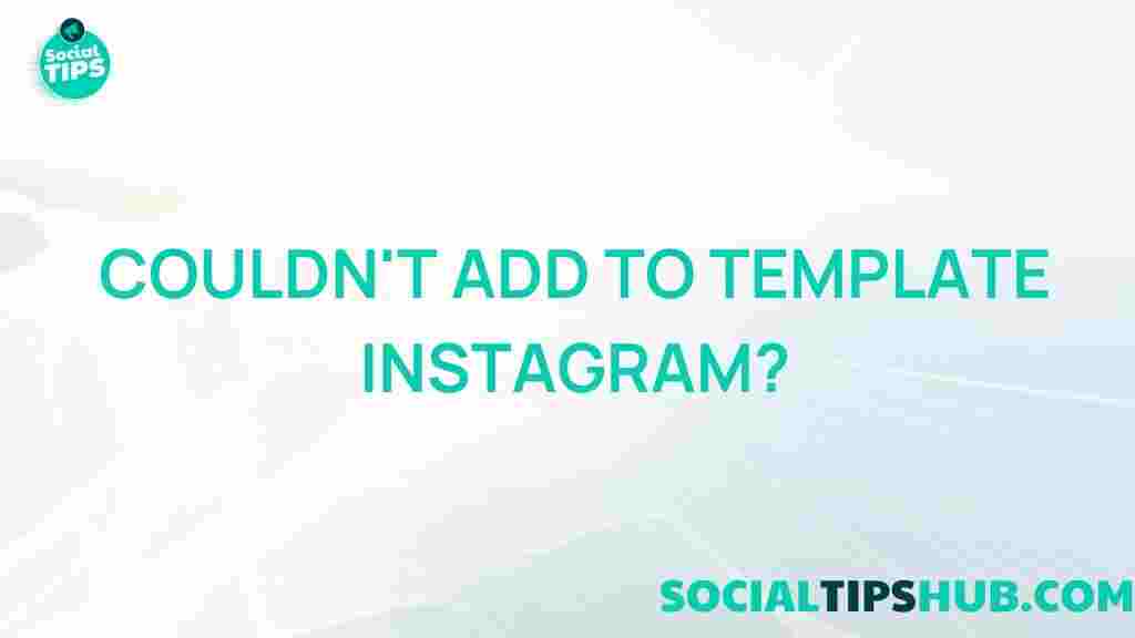 instagram-template-limitations