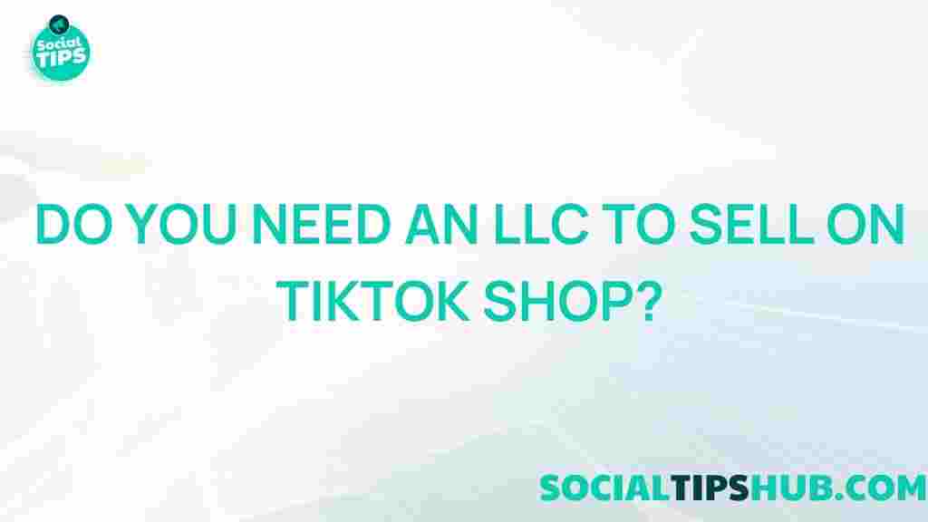 tiktok-shop-llc-requirement
