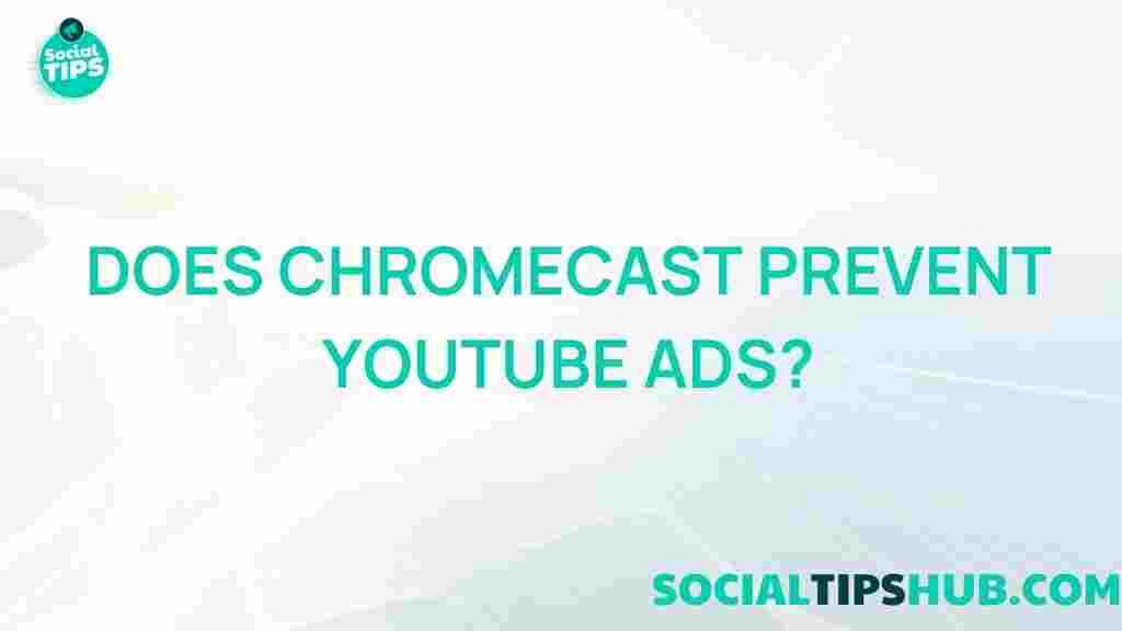 chromecast-prevent-youtube-ads