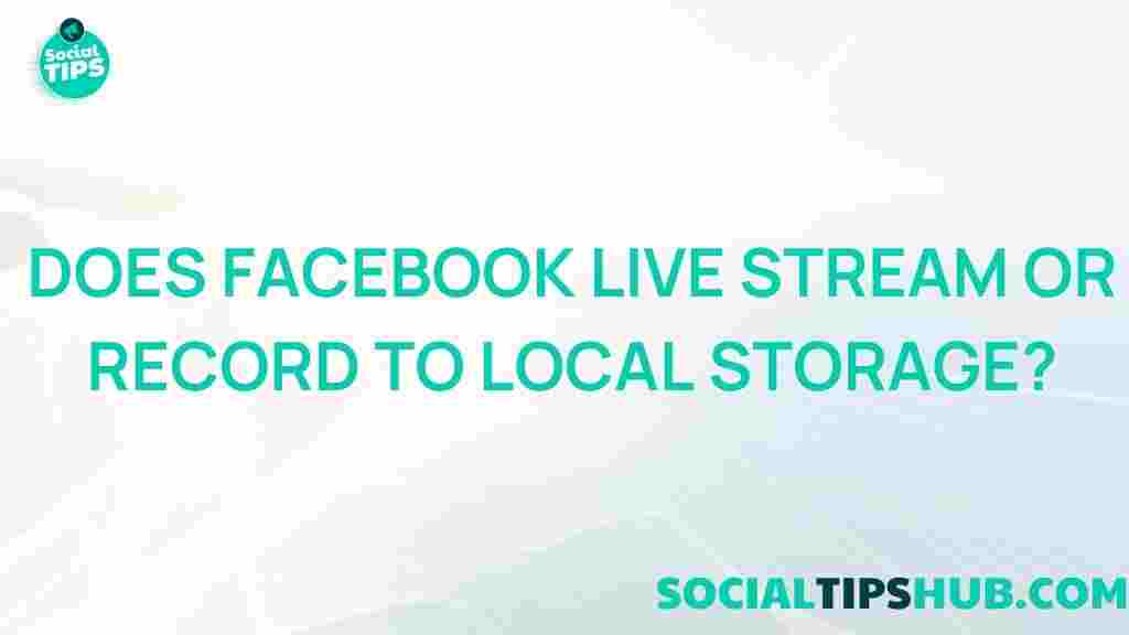 facebook-live-streaming-vs-local-recording