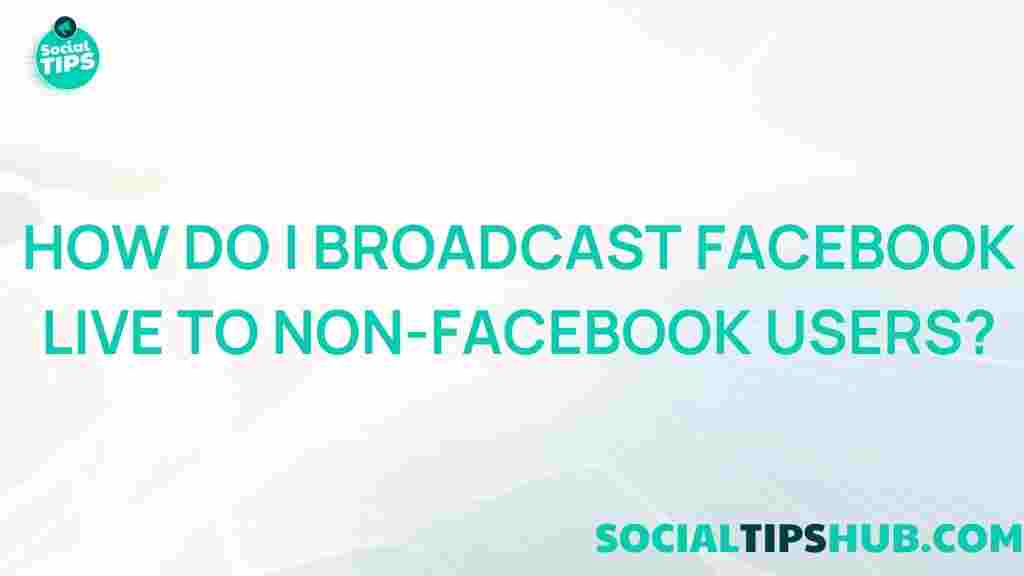 facebook-live-broadcasting-non-facebook-users