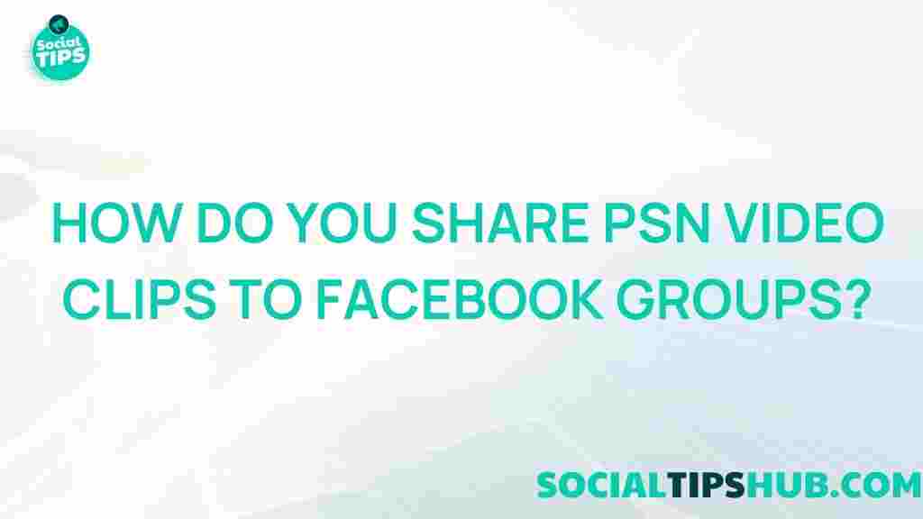 psn-video-clips-facebook-groups