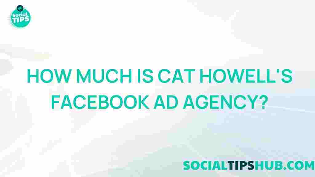 cat-howell-facebook-ad-agency-cost