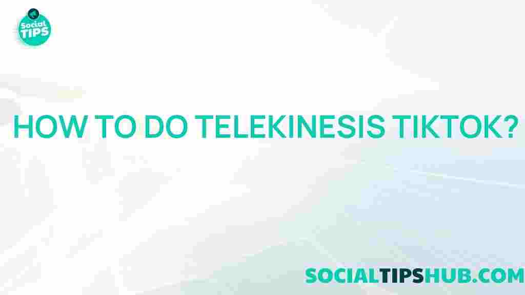 mastering-telekinesis-tiktok