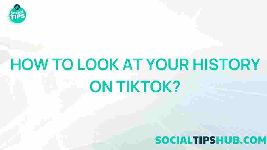 tiktok-history-guide