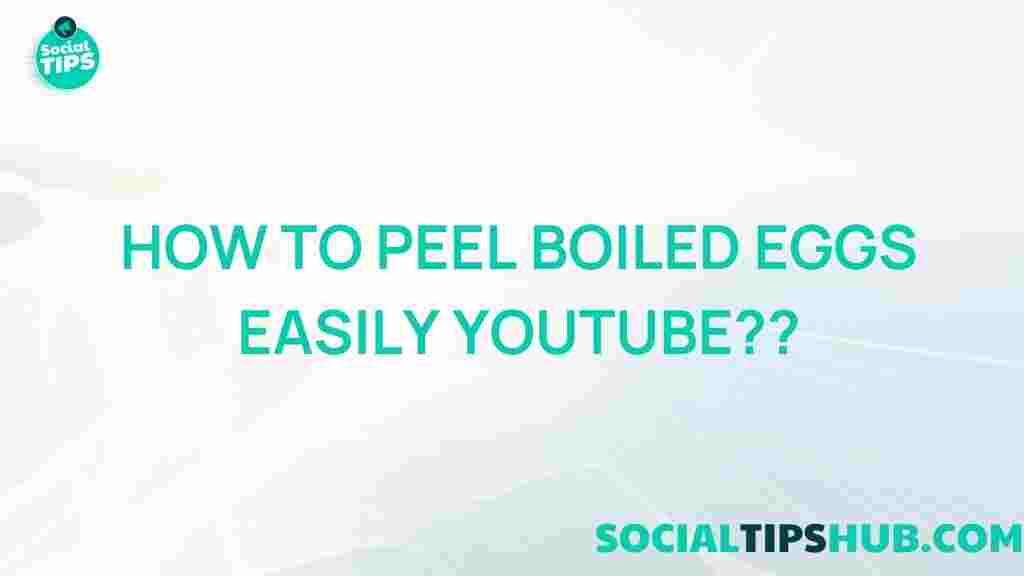 easy-peel-boiled-eggs-youtube