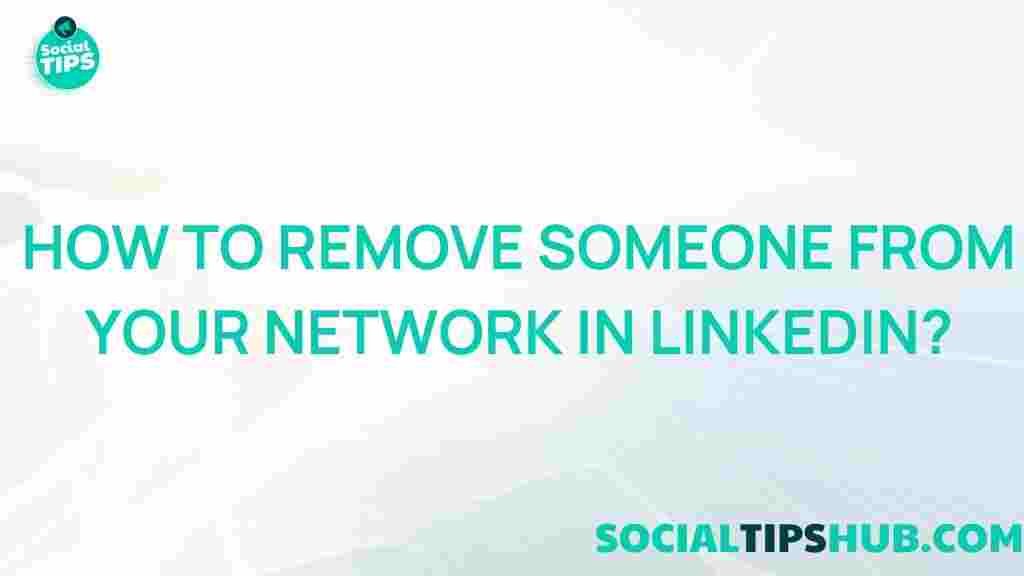 linkedin-removing-connections