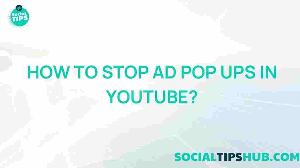 eliminate-youtube-ad-pop-ups