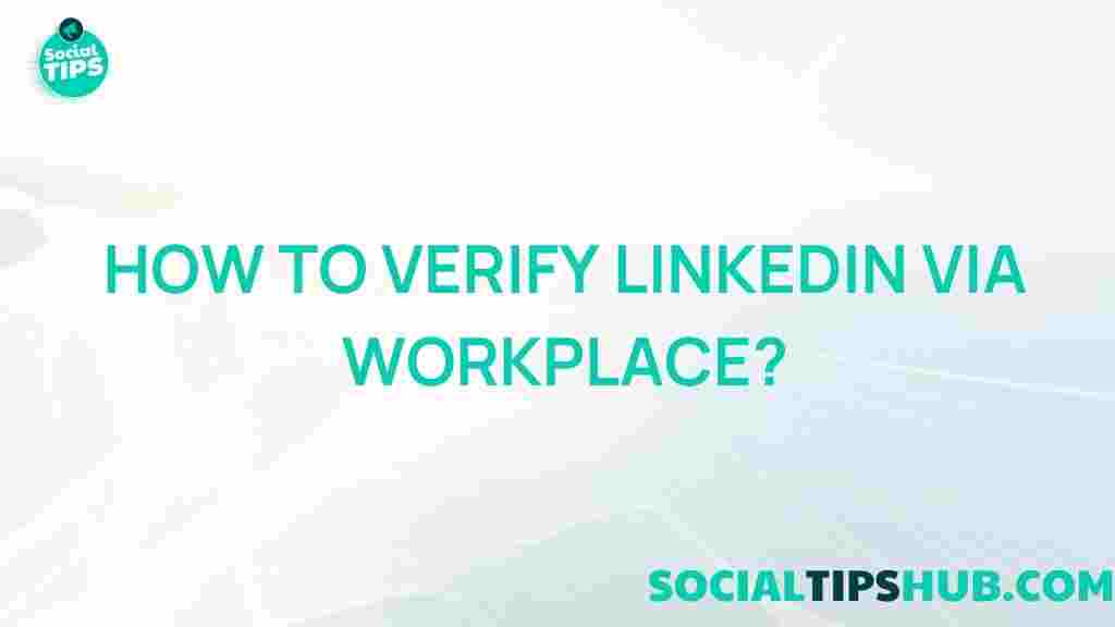 linkedin-verification-workplace