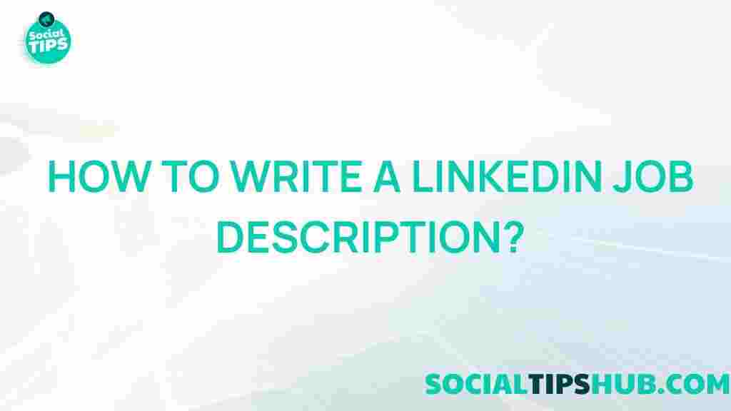 crafting-compelling-linkedin-job-description