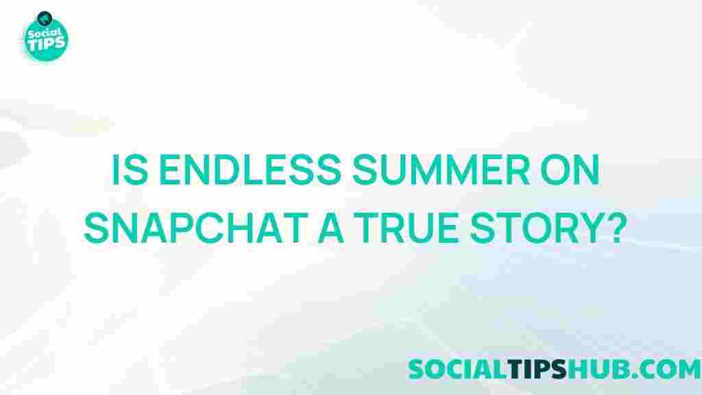 endless-summer-snapchat-mystery