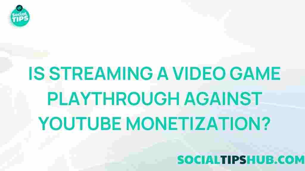 video-game-streamers-vs-youtube-monetization