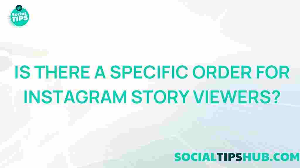 instagram-story-viewer-order