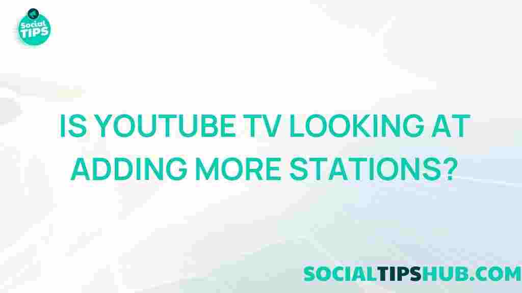 youtube-tv-expansion-stations