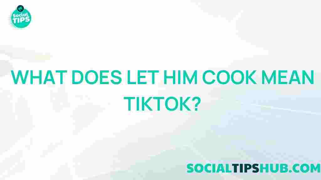 let-him-cook-tiktok