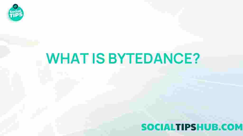 byteDance-explained