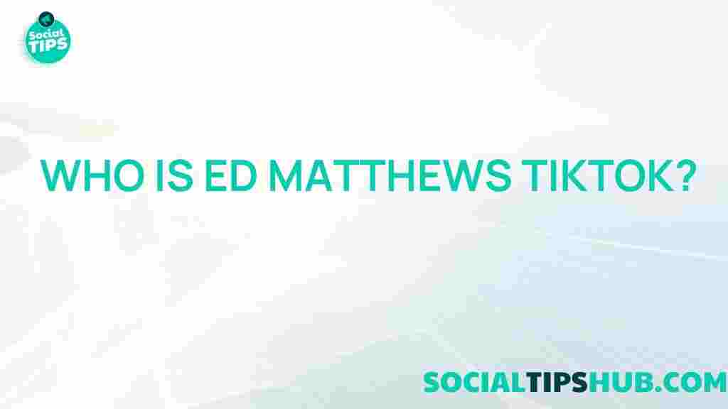 ed-matthews-tiktok-sensation